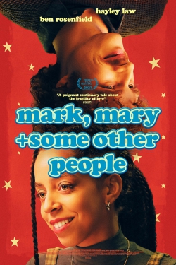 دانلود فیلم Mark Mary & Some Other People 2021