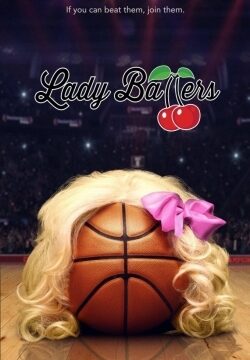 دانلود فیلم Lady Ballers 2023